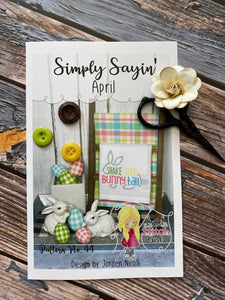Simply Sayin’ - April | Little Stitch Girl