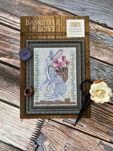 Basketful of Love | A Time For All Seasons Series #4 | Cottage Garden Samplings