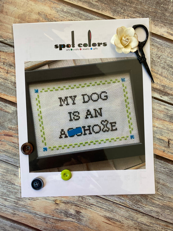 My Dog Is An Asshole | Spot Colors