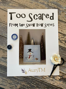 Too Scared | Snow Row Series | AuryTM