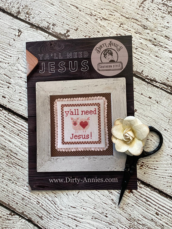 Ya'll Need Jesus  | Dirty Annie's